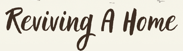 Reviving A Home
